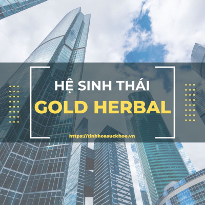 Giới Thiệu Về Hệ Sinh Thái Gold Herbal