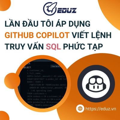 Lần Đầu Tôi Áp Dụng GitHub Copilot Viết Lệnh Truy Vấn SQL Phức Tạp