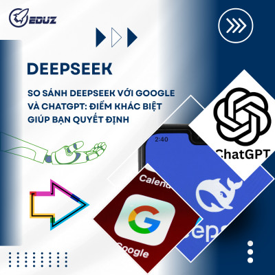 So Sánh DeepSeek Với Google Và ChatGPT: Điểm Khác Biệt Giúp Bạn Quyết Định