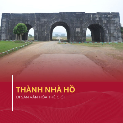 Thành Nhà Hồ (Thành Tây Đô) – Di Sản Văn Hóa Thế Giới