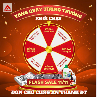Đại Tiệc Vòng Quay May Mắn Khởi Động Và Đón Chờ “Flash Sale 11/11” Cùng An Thành ĐT!