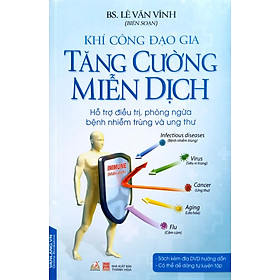 Khí Công Đạo Gia - Tăng Cường Miễn Dịch (Kèm CD)