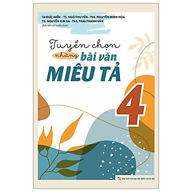 Tuyển Chọn Những Bài Văn Miêu Tả - Lớp 4