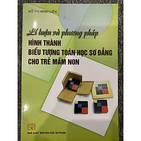  Lí luận và phương pháp Hình thành biểu tượng Toán học sơ đẳng cho trẻ mầm non