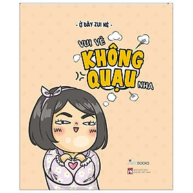 Sách Skybooks - Vui Vẻ Không Quạu Nha