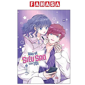 Sách - Bảo Vệ Siêu Sao Của Tôi - Tập 3