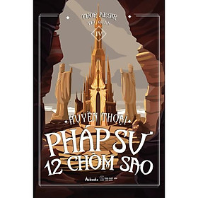 Sách  Huyền thoại pháp sư 12 chòm sao (Tập 4) - Skybooks - BẢN QUYỀN