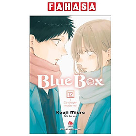 Sách - Blue Box - Tập 12 - Có Chuyện Muốn Nói