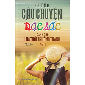 Sách - Những Câu Chuyện Đặc Sắc Dành Cho Lứa Tuổi Trưởng Thành - Tập 2 - Tân Việt Books
