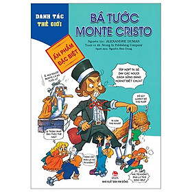 Danh Tác Thế Giới - Ấn Phẩm Đặc Biệt - Bá Tước Monte Cristo (Tái Bản 2023)