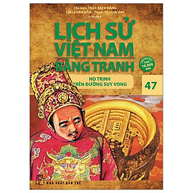 Lịch Sử Việt Nam Bằng Tranh - Tập 47 - Họ Trịnh Trên Đường Suy Vong (Tái Bản 2023)