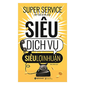 Siêu Dịch Vụ, Siêu Lợi Nhuận (Tặng Notebook tự thiết kế)