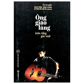 Ông Giáo Làng Trên Tầng Gác Mái (Tái Bản 2024)