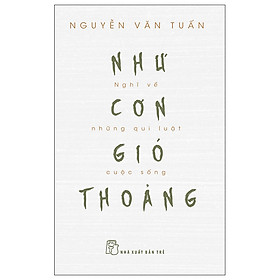 Sách: Như Cơn Gió Thoảng - Nghĩ Về Những Qui Luật Cuộc Sống