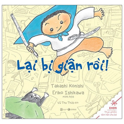 Lại bị mẹ giận rồi