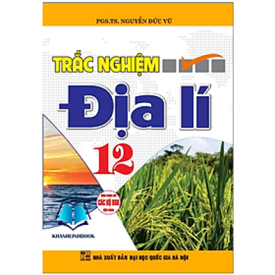 Sách - Trắc nghiệm địa lí 12 (dùng chung các bộ sgk hiện hành)