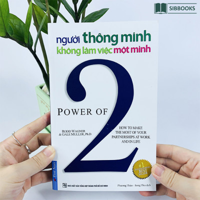 Người Thông Minh Không Làm Việc Một Mình - Phương Pháp Hợp Tác Cùng Nhau