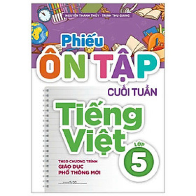 Phiếu Ôn Tập Cuối Tuần Tiếng Việt - Lớp 5 (Theo Chương Trình Giáo Dục Phổ Thông Mới)