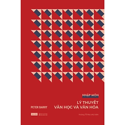 Lý thuyết Văn học và Văn hóa - Peter Barry - NXB Hội Nhà Văn - Tao Đàn