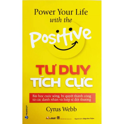 Sách - Tư Duy Tích Cực - Cyrus Webb - VanLangBooks