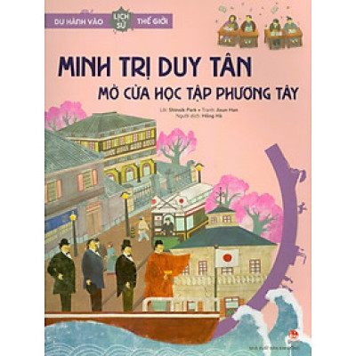 Du Hành Vào Lịch Sử Thế Giới - Mnh Trị Duy Tân: Mở Cửa Học Tập Phương Tây