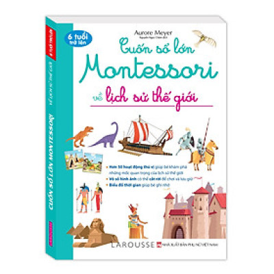 Sách - Cuốn Sổ Lớn Montessori Về Lịch Sử Thế Giới - Bìa Mềm - Minh Thắng