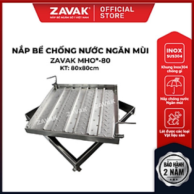 Nắp bể ngầm chống nước ngăn mùi inox ZAVAK MHO*-80 / KT 80x80cm, lát gạch 2,5cm/ tải tối đa 450kg