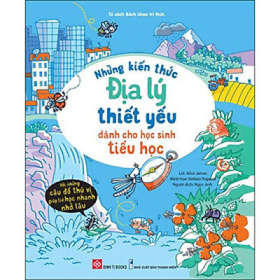 Những Kiến Thức Địa lý Thiết Yếu Dành Cho Học Sinh Tiểu Học