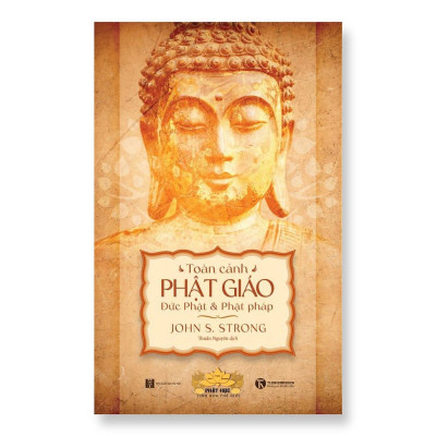 Sách - Toàn Cảnh Phật Giáo - Đức Phật Và Phật Pháp - Thái Hà Books