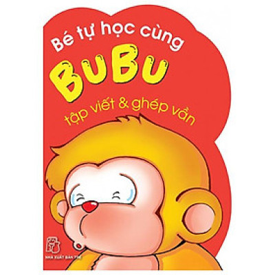 Bé Tự Học Cùng Bubu - Tập Viết Và Ghép Vần