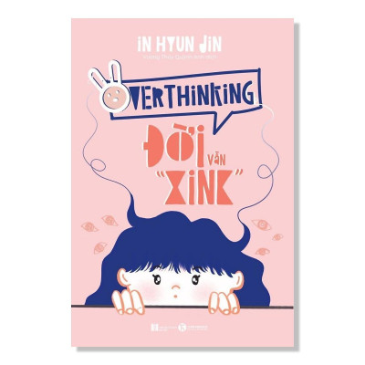 Sách - Overthinking - Đời Vẫn Xink - Thái Hà Books