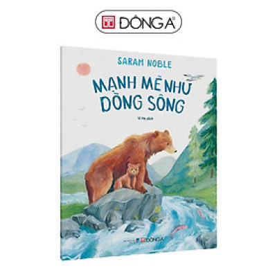 Sách - Mạnh Mẽ Như Dòng Sông - Đông A