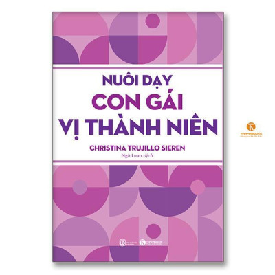 Sách - Nuôi Dạy Con Gái Vị Thành Niên - Thái Hà Books