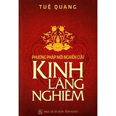 Phương Pháp Mới Nghiên Cứu Kinh Lăng Nghiêm (Tái Bản)