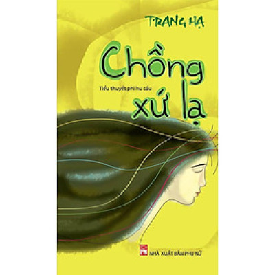 Sách - Chồng Xứ Lạ - NXB Phụ Nữ