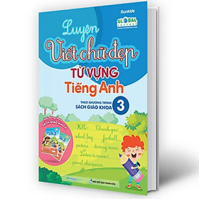 Luyện Viết Chữ Đẹp Từ Vựng Tiếng Anh - Theo Chương Trình Sách Giáo Khoa 3 (Global Success)