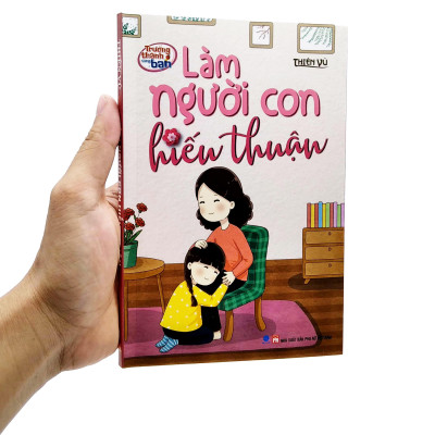 Trưởng Thành Cùng Bạn - Làm Người Con Hiếu Thuận