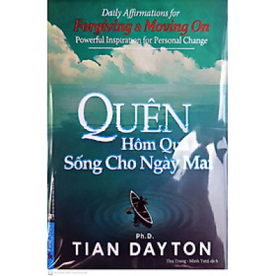 Quên Hôm Qua Sống Cho Ngày Mai (Tái Bản)