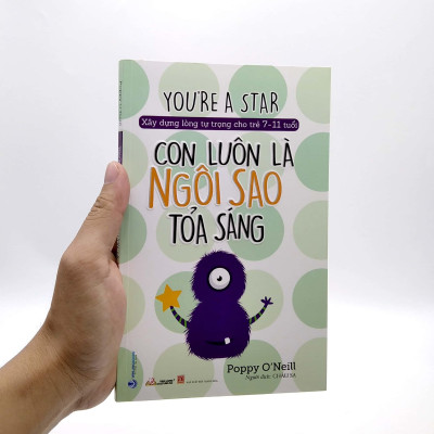 Xây Dựng Lòng Tự Tin Cho Trẻ 7-11 Tuổi - Con Luôn Là Ngôi Sao Tỏa Sáng