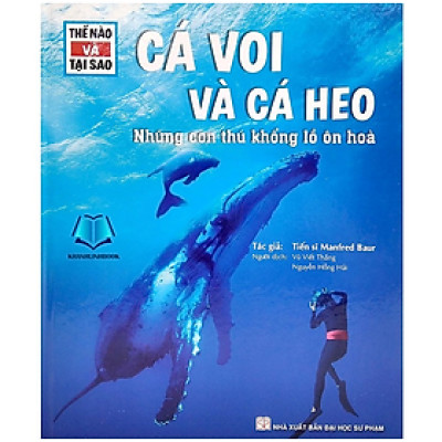 Sách -Thế Nào Và Tại Sao: Cá Voi Và Cá Heo