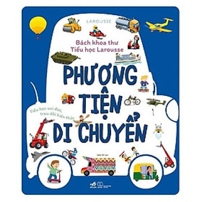 Bách khoa thư tiểu học Larousse - Phương tiện di chuyển