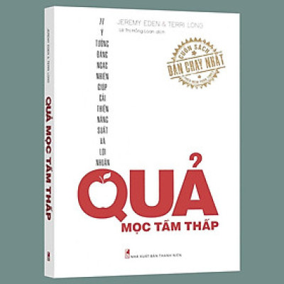 Sách - Quả Mọc Tầm Thấp - 77 Cách Thức Đáng Ngạc Nhiên Giúp Cải Thiện Năng Suất Và Lợi Nhuận