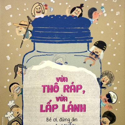 Vừa Thô Ráp Vừa Lấp Lánh - Bé Ơi, Đừng Ăn Nhiều Muối!