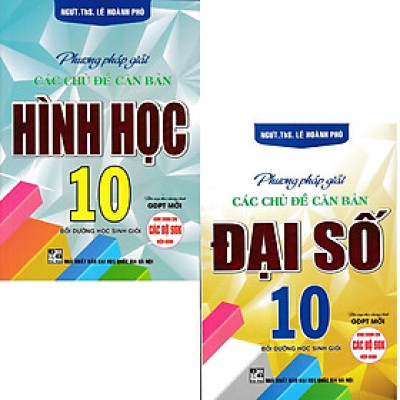 Sách - Combo Phương Pháp Giải Các Chủ Đề Căn Bản Đại Số + Hình Học 10 (Biên Soạn Theo Chương Trình GDPT Mới) (Bộ 2 Cuốn) HA-MK