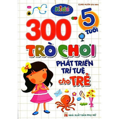 Sách - 300 Trò Chơi Phát Triển Trí Tuệ Cho Trẻ 5 Tuổi - Huy Hoàng Bookstore