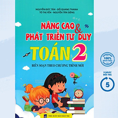 NÂNG CAO VÀ  PHÁT TRIỂN TƯ DUY TOÁN 2 (BIÊN SOẠN THEO CHƯƠNG TRÌNH MỚI)