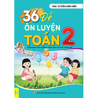 Sách - 36 Đề Ôn Luyện Toán 2 - Biên soạn theo chương trình GDPT mới - ndbooks