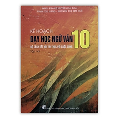Sách - Kế hoạch dạy học Ngữ Văn 10 Tập 2 (Kết nối)