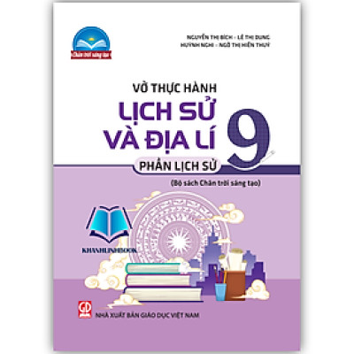 Sách - Vở thực hành lịch sử và địa lí 9 - phần lịch sử (chân trời sáng tạo)