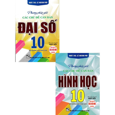 Sách - Combo Phương Pháp Giải Các Chủ Đề Căn Bản Đại Số + Hình Học 10 (Biên Soạn Theo Chương Trình GDPT Mới) (Bộ 2 Cuốn) HA-MK